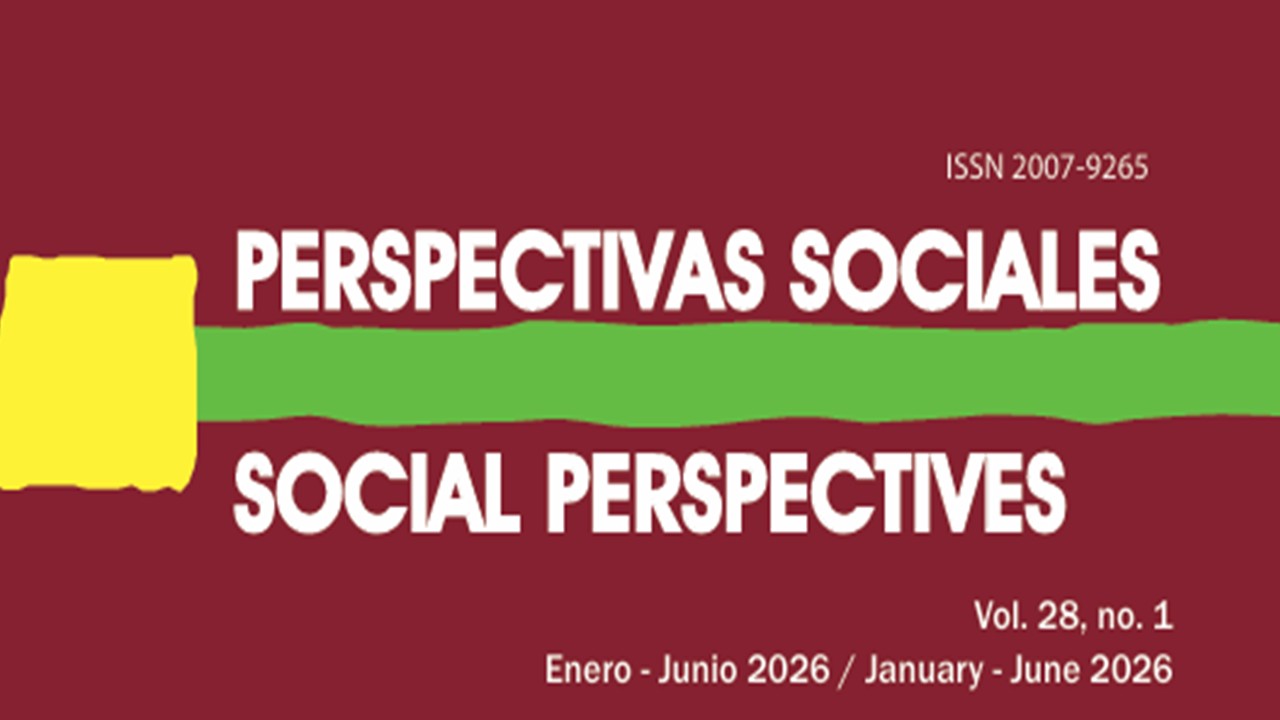 					Ver Vol. 28 Núm. 1 (2026): Perspectivas Sociales / Social Perspectives
				